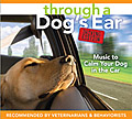 Through a Dog's Ear Driving Edition—Music to Calm Your Dog in the Car